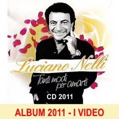 I video dell'Album 2011 - Tanti modi per amarti